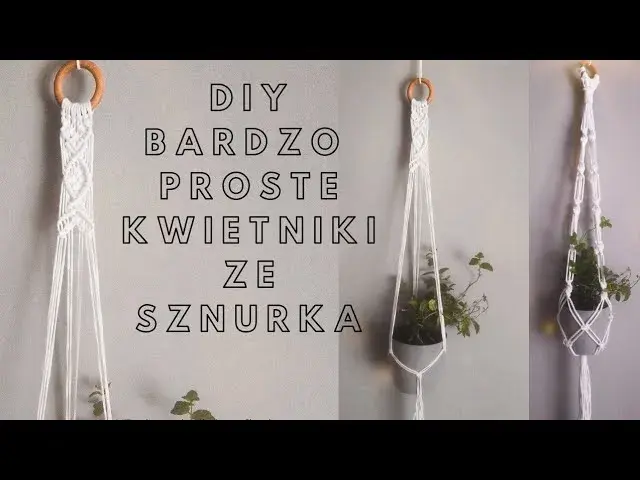 Jak zrobić kwietnik kokon makrama - proste kroki dla każdego